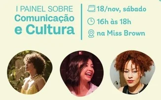 Dia 18 acontece I Painel de Comunicação e Cultura em Feira de Santana