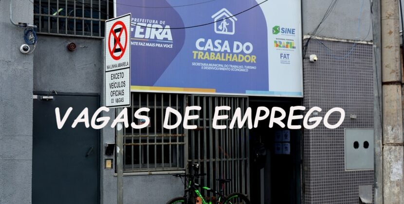 Casa do Trabalhador com 108 vagas de emprego nesta quarta-feira em diversos setores