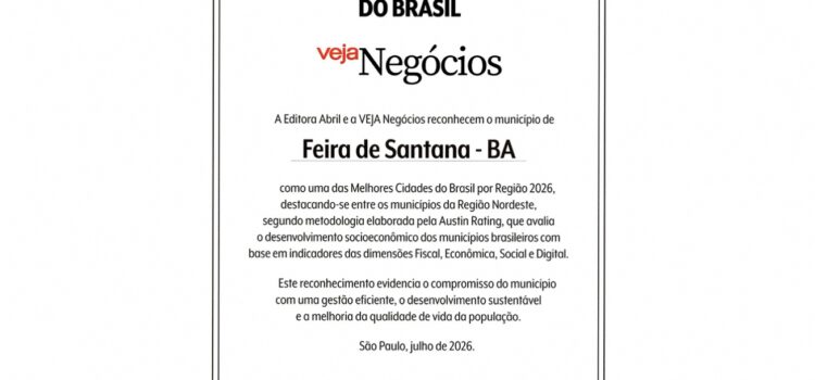 Feira de Santana está entre as melhores cidades do Brasil, segundo a Veja Negócios