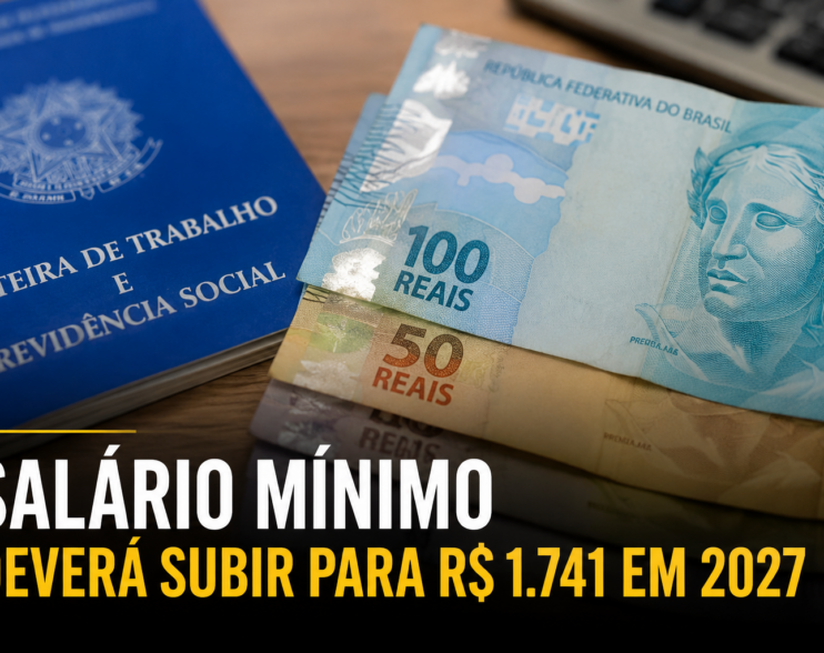 Salário mínimo deverá subir para R$ 1.741 em 2027